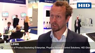 Ian Lowe Talks about the Unveiling of HID Location Services in Europe at IFSEC 2017
