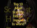 Top 10 Most scariest movies in the world ||Horror Movies List ||#shorts #shortsfeed  #viral