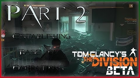 The Division:Closed Beta - Establishing Base of Operations