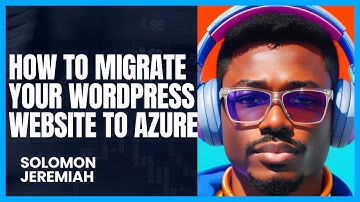 How to Migrate Your WordPress Website To Azure App Service
