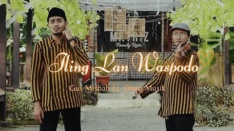 ILING LAN WASPODO - GUS MISBAH FT. DHURI MUSIK