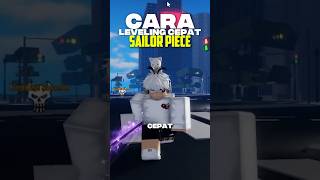 Cara &amp; Tips menaikan level dengan cepat di game SAILOR PIECE! (Part 1)