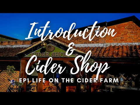 Making Cider Ep1 Life of a Cider Farm Introduction & Cider Shop - Hunter Gatherer Cooking HGC