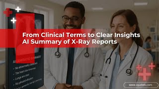 From Clinical Terms to Clear Insights AI Summary of X-Ray Reports