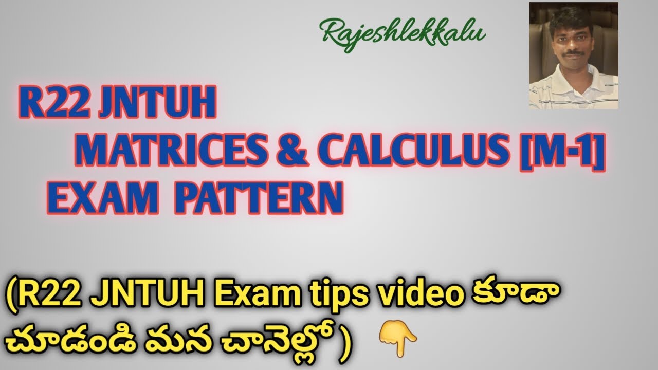 R22 JNTUH EXAM PATTERN MATRICES CALCULUS RAJESHLEKKALU YouTube r22-jntuh-exam-pattern-matrices-calculus-rajeshlekkalu-youtube