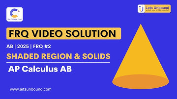 AP Calculus AB | 2025 | FRQ #2 | Area, Volume & Parallel Tangents