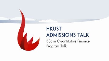 HKUST Business School – BSc in Quantitative Finance Program Talk (2024 intake)