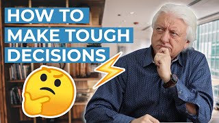 How To Make Tough Decisions in Business