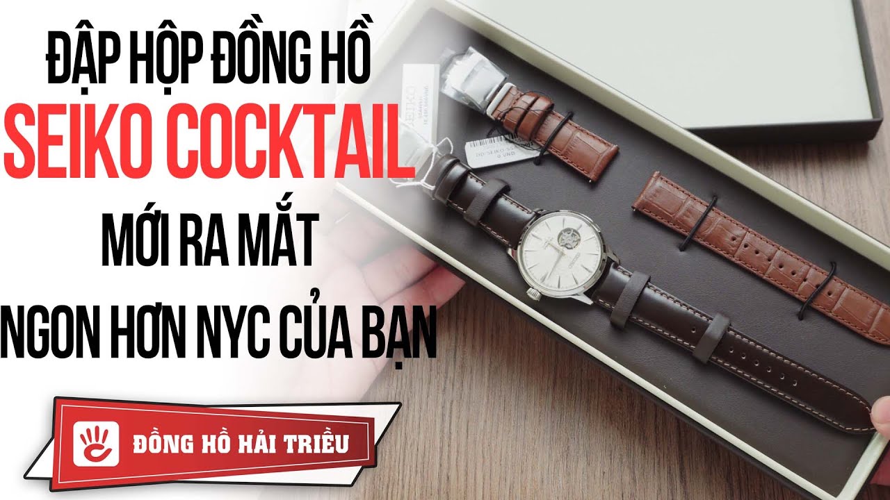 New Đập hộp đồng hồ Seiko Presage Cocktail mới ra mắt ngon hơn NYC! -  YouTube