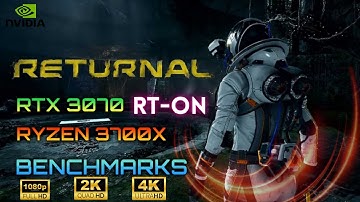 Returnal | | RTX 3070 | Epic Settings Ray Tracing On/Off | Ryzen 7 3700X | 1080p/1440p/2160p | DLSS.