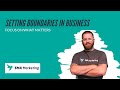 Setting Boundaries In Business | Hack My Growth