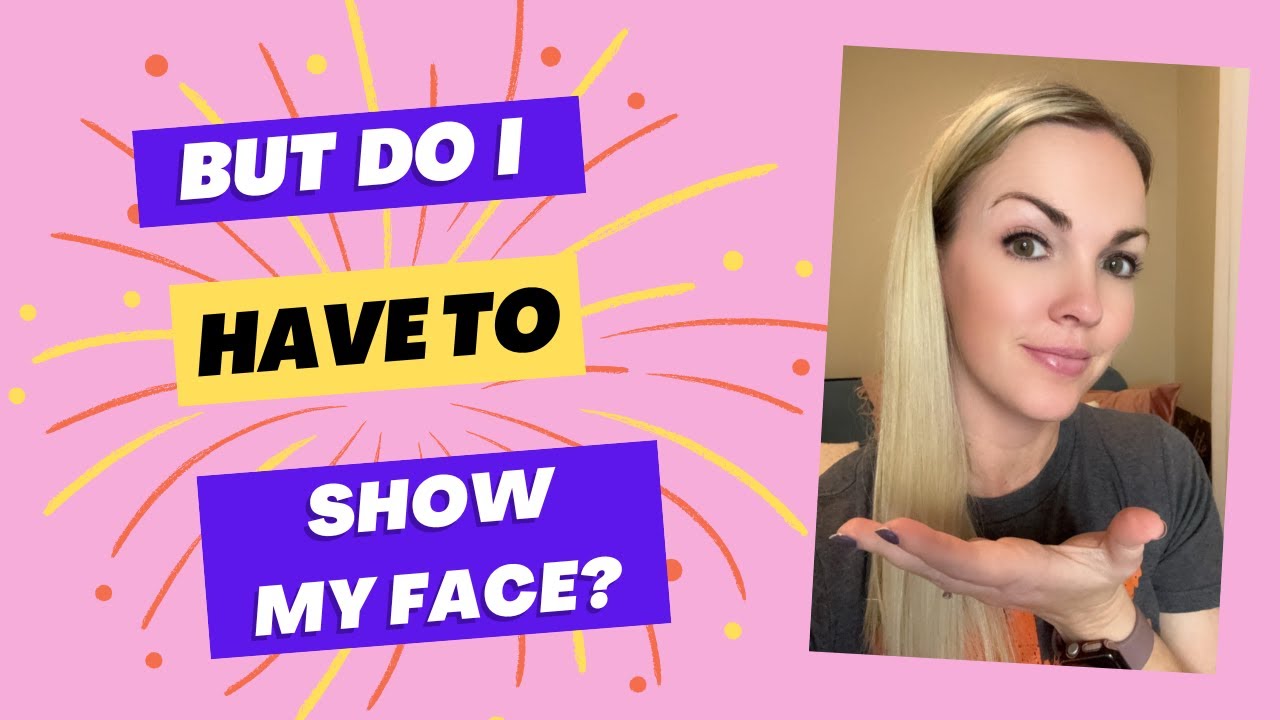 But Do I Have To Show My Face? - YouTube