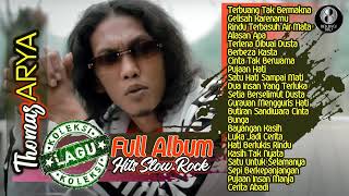 22 Lagu Slow Rock Terbaik Thomas ARYA Full Album 2020 Single Hits Terbuang Tak Bermakna Mantul