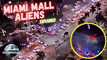 Why This Miami Mall Alien Encounter Footage Is Likely Real