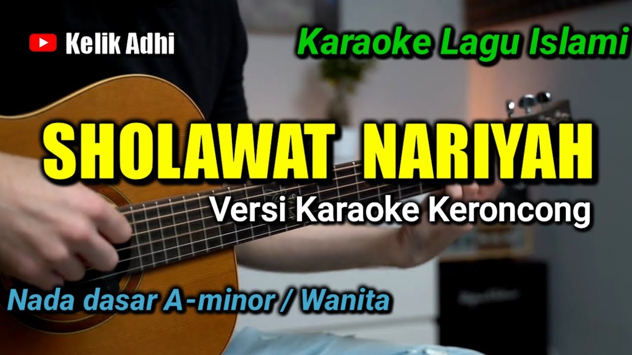 SHOLAWAT NARIYAH - KARAOKE KERONCONG LAGU ISLAMI NADA WANITA