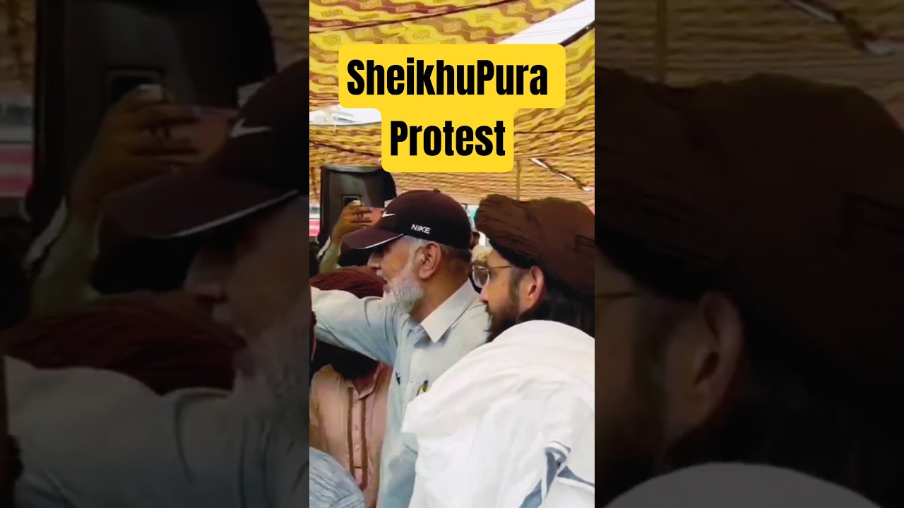 Sheikhupura Protest | Naeem Chattha Qadri 