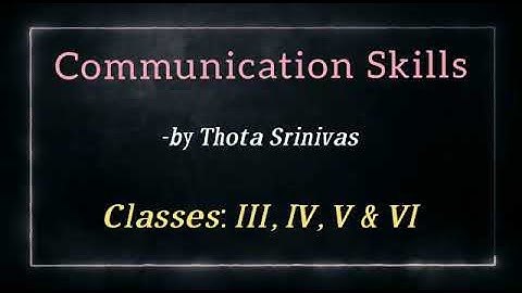 Communication skills for classes 3,4,5,6  13.10.2020