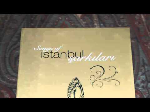 Songs Of Istanbul Sarkilari - Alaturka