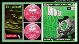 Mere-Sarkar-Meri-Aahon-Mahendra-Kapoor,Krishna-Kalle- Shankar-Jaikishan ‎– Shikar 1968 - Vinyl