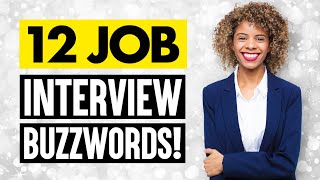 How to Describe Yourself in an Interview! (12 POWERFUL Job Interview BUZZWORDS & PHRASES!)