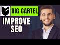 How To Improve Seo In Big Cartel
