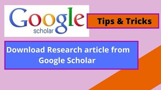 How to use google scholar for research article 2021 | Download article from google scholar for free
