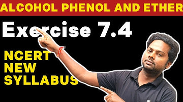 Alcohol phenol and ether exercise 7.4 solution