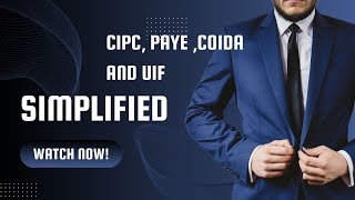 What you need to know about CIPC, PAYE, UIF and COIDA.
