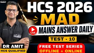 HCS MAINS 2026 | MAINS ANSWER DAILY | MAD TEST 10 | Dr Amit Academy