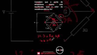 Exercício de Ponte de Wheatstone #shorts #circuitoseletricos #eletrica #resistor #resistores