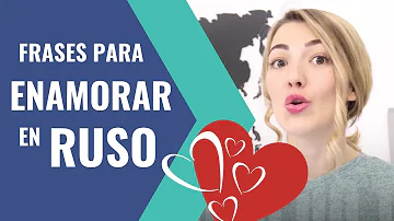 ¿Qué es lo más romántico que se puede decir en ruso?