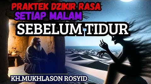 Praktek dzikir rasa setiap malam sebelum tidur💥KH.mukhlason Rosyid #gusmukhlason #tauhid #hakikat