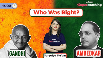 Ambedkar Vs Gandhi - Ideological Differences | UPSC Indian History by Sonpriya ma