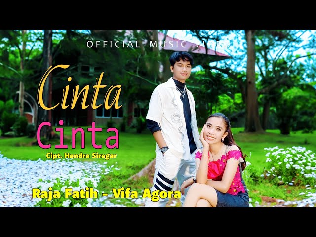 Raja Fatih Feat Vifa Agora - Cinta Cinta (Official Music Video) class=