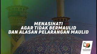 Menasihati agar Tidak Bermaulid dan Alasan Pelarangan Maulid