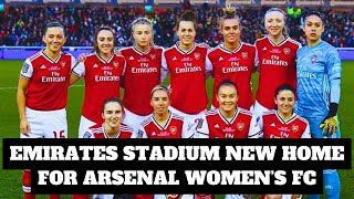 Emirates Stadium to Become Home Venue for Arsenal Women's Team From Next Season #football #news