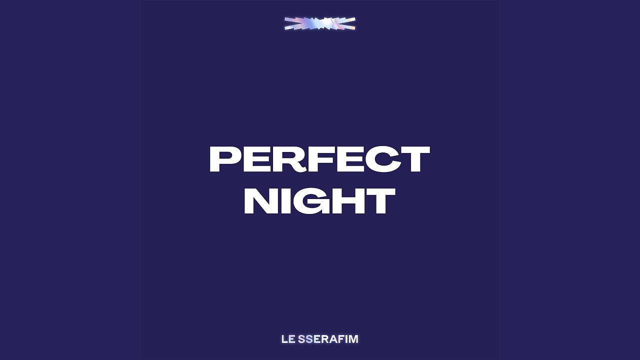 Perfect Night YouTube Music