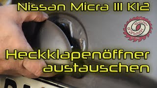 Nissan Micra III K12 Heckklappentaster tauschen