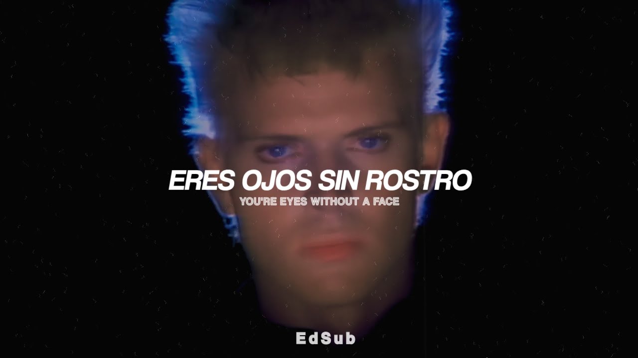 Billy Idol || EYES WITHOUT A FACE (Sub Español + Lyrics)/Video Official Billy Idol || EYES WITHOUT A FACE (Sub Español + Lyrics)/Video Official
