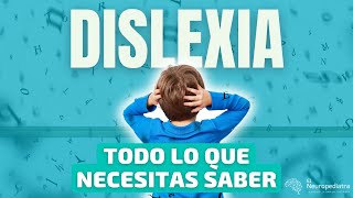 ¿Qué es la dislexia? Claves para padres, maestros y profesionales