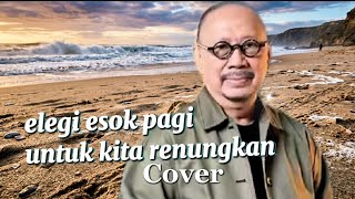 Ebiet G Ade Cover elegi esok pagi & untuk kita renungkan | Reggae version
