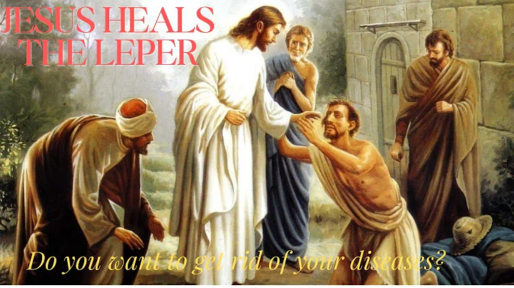 Jesus Heals the Leper - Gospel Of St. Matthew 8:1-4
