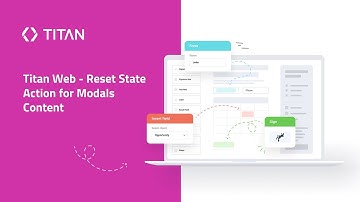 Titan Web - Reset State Action for Modals