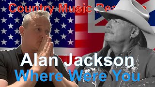 🇬🇧 British Reaction to Alan Jackson - Where were you (When the world stopped turning) 🇬🇧