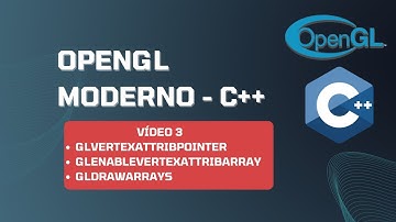Vídeo 03: OpenGL Moderno - Desenhando o Triângulo