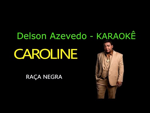 RAÇA NEGRA - CAROLINE - KARAOKE
