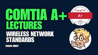 Wireless Network Standards – CompTIA A+ 220 1101 – 2.3 Profile