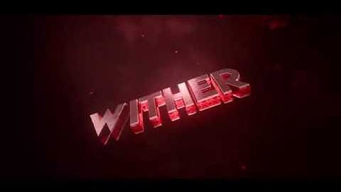 Wither gaming intro (finally) finish