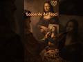Leonardo da Vinci: Genius or Mystery? The Truth Behind Mona Lisa & The Last Supper #shorts