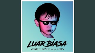 Luar Biasa (feat. Alif)